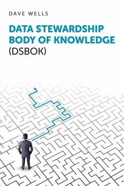 Data Stewardship Body of Knowledge (DSBOK) - Wells, Dave