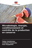 Microbiologie, énergie, conditionnement et contrôle de la production en conserve