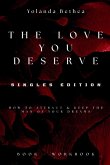 The Love You Deserve The Love You Deserve