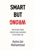 Smart But Wrong Smart But Wrong