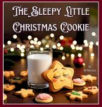 The Sleepy Little Christmas Cookie The Sleepy Little Christmas Cookie