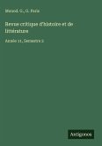 Revue critique d'histoire et de littérature Revue critique d'histoire et de littérature