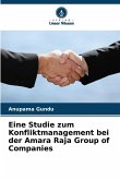 Eine Studie zum Konfliktmanagement bei der Amara Raja Group of Companies Eine Studie zum Konfliktmanagement bei der Amara Raja Group of Companies