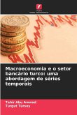 Macroeconomia e o setor bancário turco: uma abordagem de séries temporais Macroeconomia e o setor bancário turco: uma abordagem de séries temporais