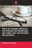 Para os nossos leitores: Um Estudo da Redenção da Culpa nas Correcções dos Jornais