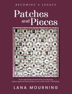 Patches and Pieces (eBook, ePUB) - Mourning, Lana Patches and Pieces (eBook, ePUB) - Mourning, Lana