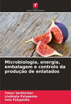 Cover Microbiologia, energia, embalagem e controlo da produção de enlatados