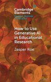 How to Use Generative AI in Educational Research