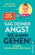 Sag deiner Angst, sie kann gehen! - Bild 1