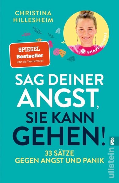 Sag deiner Angst, sie kann gehen! Sag deiner Angst, sie kann gehen!