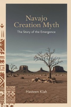 Navajo Creation Myth - Klah, Hasteen Navajo Creation Myth - Klah, Hasteen