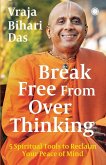 Break Free From Overthinking Break Free From Overthinking