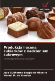 Produkcja i ocena cukierków z nadzieniem cukrowym Produkcja i ocena cukierków z nadzieniem cukrowym