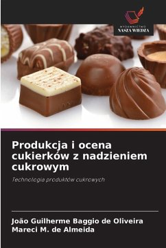 Cover Produkcja i ocena cukierków z nadzieniem cukrowym