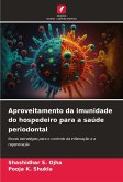 Aproveitamento da imunidade do hospedeiro para a saúde periodontal