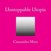 Unstoppable Utopia Unstoppable Utopia
