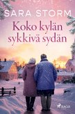 Koko kylän sykkivä sydän Koko kylän sykkivä sydän