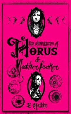 Cover The Adventures of Horus & Motherfucker (eBook, ePUB)