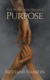 Purpose: The Wanderer Trilogy (eBook, ePUB)