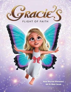 Gracie's Flight of Faith - Whitesides, Irene