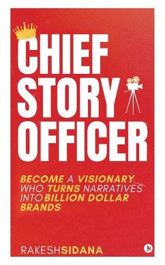 Chief Story Officer - Rakesh Sidana