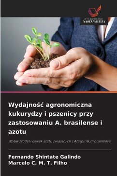 Cover Wydajno¿¿ agronomiczna kukurydzy i pszenicy przy zastosowaniu A. brasilense i azotu