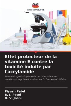 Cover Effet protecteur de la vitamine E contre la toxicité induite par l'acrylamide