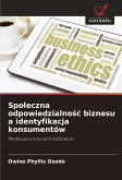 Spo¿eczna odpowiedzialno¿¿ biznesu a identyfikacja konsumentów