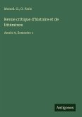 Revue critique d'histoire et de littérature Revue critique d'histoire et de littérature