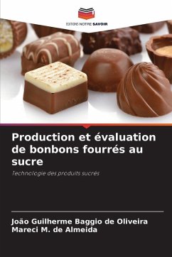 Cover Production et évaluation de bonbons fourrés au sucre