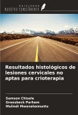 Resultados histológicos de lesiones cervicales no aptas para crioterapia
