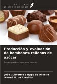 Producción y evaluación de bombones rellenos de azúcar