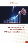 Résilience post-choc des économies de l'Afrique Sub-saharienne Résilience post-choc des économies de l'Afrique Sub-saharienne