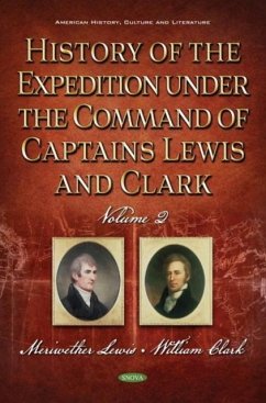 History of the Expedition Under the Command of Captains Lewis and Clark History of the Expedition Under the Command of Captains Lewis and Clark