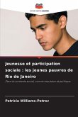 Jeunesse et participation sociale : les jeunes pauvres de Rio de Janeiro Jeunesse et participation sociale : les jeunes pauvres de Rio de Janeiro