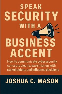 Speak Security With A Business Accent - Mason, Joshua