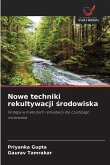 Nowe techniki rekultywacji ¿rodowiska Nowe techniki rekultywacji ¿rodowiska