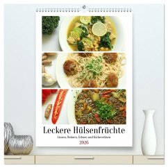 Leckere Hülsenfrüchte (hochwertiger Premium Wandkalender 2026 DIN A2 hoch), Kunstdruck in Hochglanz Leckere Hülsenfrüchte (hochwertiger Premium Wandkalender 2026 DIN A2 hoch), Kunstdruck in Hochglanz