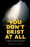 You Don't Exist at All You Don't Exist at All