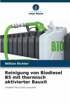 Reinigung von Biodiesel B5 mit thermisch aktivierter Bauxit - Richter, Willian