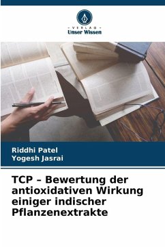 Cover TCP - Bewertung der antioxidativen Wirkung einiger indischer Pflanzenextrakte