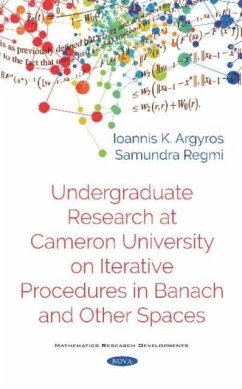 Undergraduate Research at Cameron University on Iterative Procedures in Banach and Other Spaces