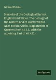 Memoirs of the Geological Survey. England and Wales. The Geology of the Eastern End of Essex (Walton Naze and Harwich). (Explanation of Quarter Sheet 48 S.E. with the Adjoining Part of 48 N.E.) Memoirs of the Geological Survey. England and Wales. The Geology of the Eastern End of Essex (Walton Naze and Harwich). (Explanation of Quarter Sheet 48 S.E. with the Adjoining Part of 48 N.E.)