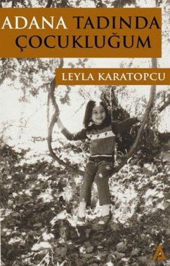Adana Tadinda Cocuklugum - Karatopcu, Leyla