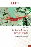 Le Grand Genève Territoire hybride Le Grand Genève Territoire hybride
