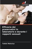 Efficacia dei preservativi in laboratorio e durante i rapporti sessuali Efficacia dei preservativi in laboratorio e durante i rapporti sessuali