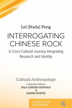 Interrogating Chinese Rock - Peng, Lei (Nada)
