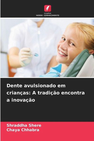 Dente avulsionado em crianças: A tradição encontra a inovação Dente avulsionado em crianças: A tradição encontra a inovação