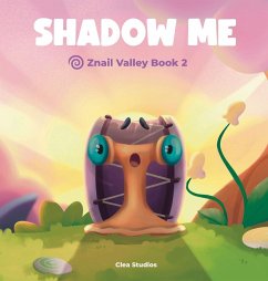 SHADOW ME - Znail Valley Book 2 - de Clea, Aria SHADOW ME - Znail Valley Book 2 - de Clea, Aria