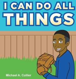 I Can Do All Things - Collier, Michael A. I Can Do All Things - Collier, Michael A.